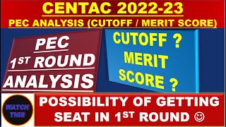 CENTAC 202223 PEC CUTOFF ANALYSIS  PEC MERIT LIST SCORE  POSSIBILITY OF GETTING SEAT IN 1ST ROUND [upl. by Adirf]