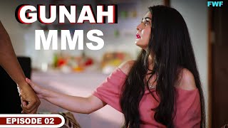 Episode Two  MMS  Gunah  FWFOriginals ​ [upl. by Phylys]