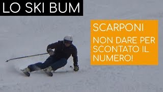 SCARPONI DA SCI non dare per scontato il NUMERO [upl. by Aihsilef]