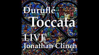 Maurice Duruflé  LIVE  Toccata op5  Jonathan Clinch organ [upl. by Allenrac466]