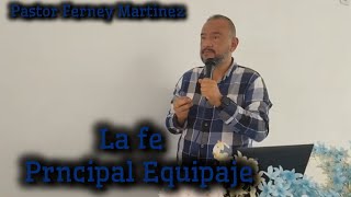 La vida un viaje sin retorno La fe principal equipaje Pt 5  pastorFerneyMartinez [upl. by Medovich]