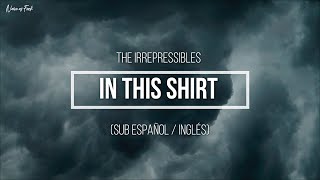 The Irrepressibles – In This Shirt Sub Español  Inglés [upl. by Einnahc320]