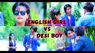 ENGLISH GIRL VS DESI BOY  Nr2 StYle [upl. by Yleoj]