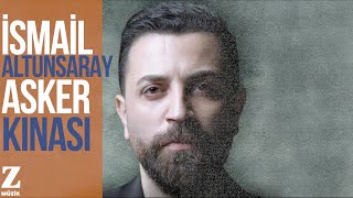 İsmail Altunsaray  Asker Kınası I Single © 2017 Z Müzik [upl. by Olra]