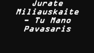 Jurate Miliauskaite  Tu Mano Pavasaris [upl. by Annig130]