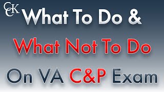 The Dos and Donts of VA CampP Exams [upl. by Anerok136]