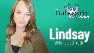 The Transgender Show Lindsey Unlabled Truth E53 S2E22 [upl. by Lallage244]