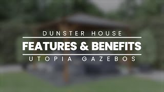 Utopia Gazebo  Features and Benefits  Dunster House Ltd [upl. by Ilona]