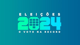 Cobertura ao vivo das Eleições 2024 OVotoNaRECORD [upl. by Hgieliak]