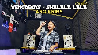 VENGABOYS  SHALALA LALA REMIX  ARQ KRIBS URM 2023 [upl. by Adorne]