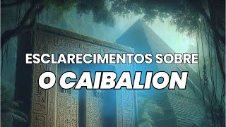 ESCLARECIMENTOS SOBRE O CAIBALION [upl. by Anitreb]