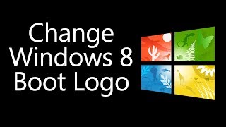 Custom Boot Logo in WINDOWS 8 and 81  EASY [upl. by Anilrac]