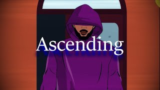 Ascending Music Video [upl. by Nolyag]