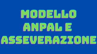 MODELLO ANPAL E ASSEVERAZIONE posso usare gli stessi di dicembre 2023 [upl. by Marjana]