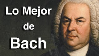 Lo Mejor de Bach  Octubre Clásico  Las Obras más Importantes y Famosas de la Música Clásica [upl. by Viccora]