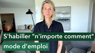 S’habiller “n’importe comment” mode d’emploi [upl. by Ttirb]