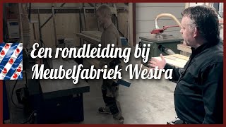 Rondleiding 2022  Meubelfabriek Westra Burgum  FeicoVertelt 20 [upl. by Assi423]