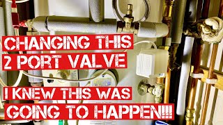 HOW TO CHANGE A 2 PORT VALVE  HEATING SYSTEM PROBLEM But whats leaking [upl. by Yurt]