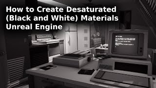 How to Create Desaturated Black and White Materials in Unreal Engine  UE Beginner Tutorial [upl. by Pattin]