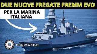 DUE NUOVE FREGATE FREMM EVO PER LA MARINA ITALIANA [upl. by Atiuqehs]