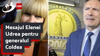 Mesajul Elenei Udrea pentru generalul Coldea [upl. by Fabiolas]