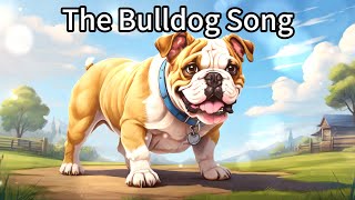 The Bulldog Song Nursery Rhymes amp Kids Songs [upl. by Thorman]