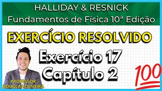 1702 Exercício Resolvido  Halliday Exercício 17 Capítulo 2 [upl. by Anemij]