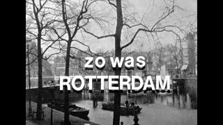 Zo was Rotterdam in 1910 tot 1940 [upl. by Hcurab]