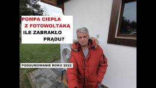 Rok 2022 z pompą ciepła i fotowoltaiką jak to wyszło [upl. by Corena]