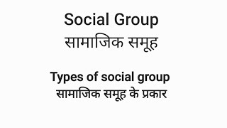 Social Group समाजिक समूह 2 types and characteristicsHindiEnglish [upl. by Eneleoj]