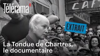 quotLa Tondue de Chartresquot  Extrait du documentaire [upl. by Alasdair556]