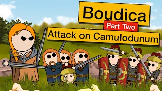 Boudicas Rebellion  Part Two  Attack on Camulodunum [upl. by Hayne569]