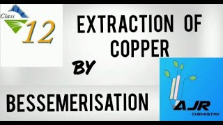 EXTRACTION OF COPPER BY BESSEMERISATION  METALLURGY [upl. by Nylrehs]