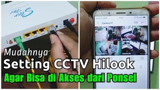 Setting CCTV Hilook Agar Bisa di Akses dari Ponsel [upl. by Ahsoet]