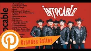 Intocable Sus Mejores Éxitos  Las 30 Mejores Canciones De Intocable [upl. by Anoif970]