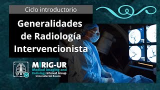 Principios de radiología intervencionista  MIRIGUR [upl. by Pawsner]