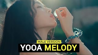 YOOA  MELODY MALE VERSION [upl. by Kobi371]