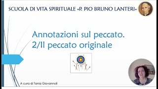 Annotazioni sul peccato2  Il peccato originale  Tania Giovannoli  11 ottobre 2024 [upl. by Relyuc]