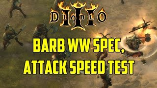 Diablo 3  Barbarian WW Spec Attack Speed Test [upl. by Eeresid200]