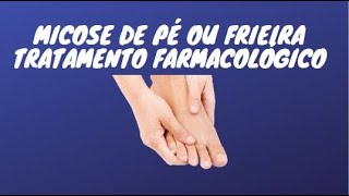 Micoses de pés  Tratamento Farmacológico [upl. by Apple]