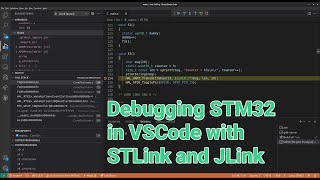 Debugging STM32 in VSCODE with stlink and jlink  VIDEO 45 [upl. by Kalle424]