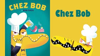 Chez Bob by Bob Shea Read Aloud Kids Books [upl. by Chae]