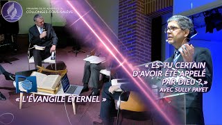 « Lévangile éternel »  « Estu certain davoir été appelé par Dieu  » avec Sully Payet [upl. by Adnilemre84]