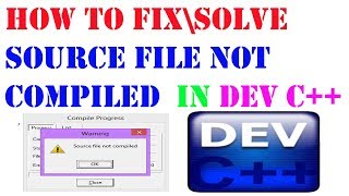 SOLVED HOW TO SOLVE SOURCE FILE NOT COMPLETED ERROR IN DEV C  With English Sub Titles [upl. by Rosio]