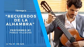 Pablo Villegas plays the Recuerdos de la Alhambra by Tárrega [upl. by Leff]