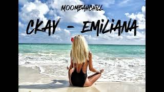 Ckay  Emiliana  StyleehBoii MoombahChill Remix [upl. by Elleinwad]