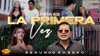 Segundo Rosero  Esta Es La Primera Vez Vídeo Oficial [upl. by Aramal]