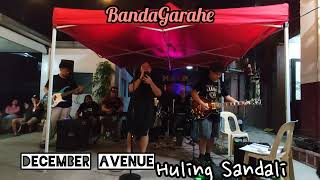 BandaGarahe  December Avenue  Huling Sandali  Cover [upl. by Safier]