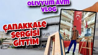 ÇANAKKALE SERGİSİNE GİTTİM  Çanakkale Gezisi Vlog  Olivium Avm Zeytinburnu [upl. by Ehudd]