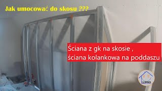 Ściana kolankowa z GK ścianka działowa z płyt gipsowych mocowana do skosu [upl. by Anelliw]